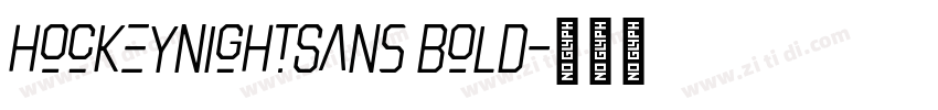 HockeynightSans Bold字体转换 HockeynightSans Bold字体转换